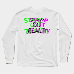 Stamp Out Reality 60’s Protest Hippie Counter Culture Long Sleeve T-Shirt
